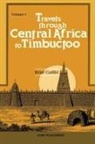 Rene Caillie, René Caillié - Travels Through Central Africa to Timbuctoo