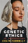 C Farrelly, Colin Farrelly, Farrelly Colin - Genetic Ethics - An Introduction