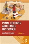 Linnea Oesterman, Linnea (University of Greenwich Oesterman, Linnea Osterman, Linnea (University of Greenwich Osterman, LinnTa Osterman, Linnéa Österman - Penal Cultures and Female Desistance