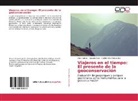 Guillermina Fernández, Ald Ramos, Aldo Ramos, Susan Ricci, Susana Ricci - Viajeros en el tiempo: El presente de la geoconservación