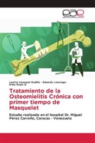 Lisett Irausquín Gudiño, Lisette Irausquín Gudiño, Eduard Lizarraga, Eduardo Lizarraga, Rojas, Erika Rojas G. - Tratamiento de la Osteomielitis Crónica con primer tiempo de Masquelet