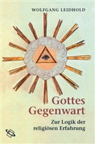 Wolfgang Leidhold, Wolfgang (Prof. Dr.) Leidhold - Leidhold, Gottes Gegenwart