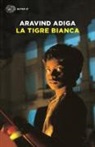 Aravind Adiga - La tigre bianca