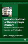 N. Jalaiah, R. Karunakaran, R. Parameshwaran, V Vinayaka Ram, V. Vinayaka Ram, R. Karunakaran... - Innovative Materials for Building Energy Efficient Buildings