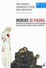 Giovanni Dalle Fusine, Paolo Gubinelli, Paolo Snichelotto - Morire di paura. Shell shock e le fucilazioni di San Vito di Leguzzano, la giustizia militare inglese e italiana a confronto