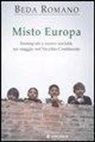 Beda Romano - Misto europa. Immigrati e nuove società: un viaggio nel Vecchio Continente
