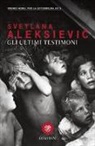 Svetlana Aleksievic - Gli ultimi testimoni
