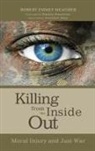 Robert Emmet Meagher - Killing from the Inside Out