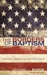 Michael L. Budde - The Borders of Baptism