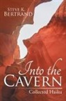 Steve K. Bertrand - Into the Cavern