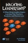 Joe Sanfelippo, Tony Sinanis - Hacking Leadership
