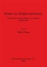 Martin Henig - Roman Art, Religion and Society