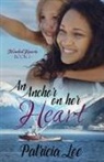 Patricia Lee - An Anchor on Her Heart