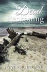 Steve K. Bertrand - Dead Reckoning