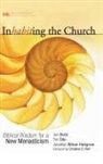 Tim Otto, Jon R. Stock, Jonathan Wilson-Hartgrove - Inhabiting the Church