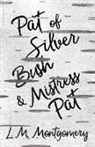 L. M. Montgomery, Lucy Maud Montgomery - Pat of Silver Bush and Mistress Pat