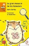 Katie Davies, Hannah Shaw - La gran masacre de los hámsters