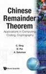 D Pei A Salomaa C Ding, C. Ding, Cunsheng Ding, D. Pei, Dingyi Pei, A. Salomaa... - CHINESE REMAINDER THEOREM