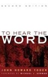 John Howard Yoder - To Hear the Word - Second Edition