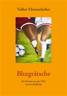 Volker Himmelseher - Blutgrätsche