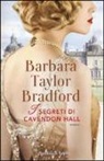 Barbara Taylor Bradford - I segreti di Cavendon Hall
