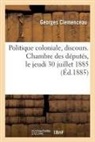 Clemenceau, Georges Clemenceau, Georges Clémenceau, Clemenceau-g - Politique coloniale, discours.