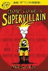 Michael Fry, Michael/ Patterson Fry - How to Be a Supervillain