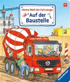 Susanne Gernhäuser, Wolfgang Metzger, Wolfgang Metzger - Meine Welt der Fahrzeuge: Auf der Baustelle; .