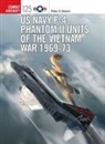 Peter E Davies, Peter E. Davies, Jim Laurier, Jim (Illustrator) Laurier - US Navy F-4 Phantom II Units of the Vietnam War 1969-73