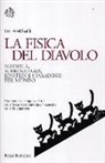 Jim Al-Khalili - La fisica del diavolo. Maxwell, Schrödinger, Einstein e i paradossi del mondo