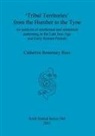 Catherine Rosemary Ross - 'Tribal Territories' from the Humber to the Tyne