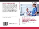Juana Lili Macias Contreras, Juana Lilia Macias Contreras, Erika Ad Torres Hdz, Erika Adriana Torres Hdz - Cuidados de enfermería al adulto mayor con cardiopatía isquémica