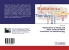 Shahnaz Idris - Verification of Head and Neck External Beam Irradiation in Radiotherapy