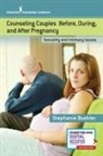 Stephanie Buehler, Stephanie Psyd Buehler, Stephanie PsyD CST-S Buehler - Counseling Couples Before, During, and After Pregnancy