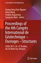 Cuong Ha-Minh, Frederic Ragueneau, Frederic Ragueneau et al, Hoang-Hung Tran-Nguyen, Henr Wong, Henry Wong - Proceedings of the 4th Congrès International de Géotechnique - Ouvrages -Structures, 2 Teile