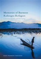 Kazi Fahmida Farzana - Memories of Burmese Rohingya Refugees