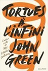John Green - Tortues à l'infini