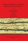G. De Marinis, G. M. Fabrini, G. Paci - I processi formativi ed evolutivi della città in area adriatica
