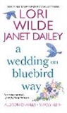 Allyson Charles, Janet Dailey, Keit, Stacey Keith, Lori Wilde, Lori Dailey Wilde - A Wedding on Bluebird Way
