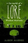 Aaron Mahnke - Wicked Mortals