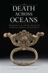 Laurie Burgess, Harold Mytum, Harold (Harold Mytum) Burgess Mytum - Death Across Oceans: Archaeology of Coffins and Vaults in Britain,