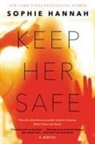 Sophie Hannah - Keep Her Safe