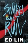 Ed Lin - Snakes Can't Run