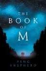 Peng Shepherd - The Book of M