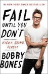 Bobby Bones - Fail Until You Don't