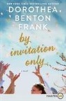 Dorothea Benton Frank - By Invitation Only