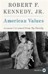 Robert F Kennedy, Robert F. Kennedy - American Values