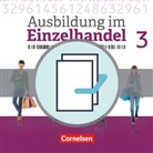 Antje Kost, Christian Fritz, Claudia Simons-Kövér, Christia Fritz, Christian Fritz, Marku Hillebrand... - Ausbildung im Einzelhandel, Allgemeine Ausgabe, Neubearbeitung 2017: Ausbildung im Einzelhandel - Ausgabe 2017 - Allgemeine Ausgabe - 3. Ausbildungsjahr