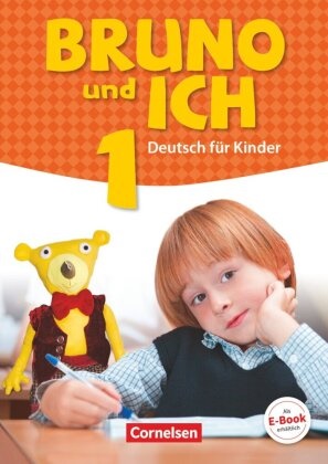 Bärenstark - .1: Bruno und ich - Deutsch für Kinder - Band 1. Bd.1 - Schulbuch mit Audios online