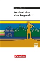 Joseph Freiherr von Eichendorff, Joseph Frhr. von Eichendorff, Joseph vo Eichendorff, Joseph von Eichendorff, Daniela Frickel, Daniela A. Frickel... - Cornelsen Literathek - Textausgaben - Aus dem Leben eines Taugenichts - Empfohlen für das 10.-13. Schuljahr - Textausgabe - Text - Erläuterungen - Materialien